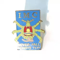 Pin's I.M.C. "Never Fall Always Fly"